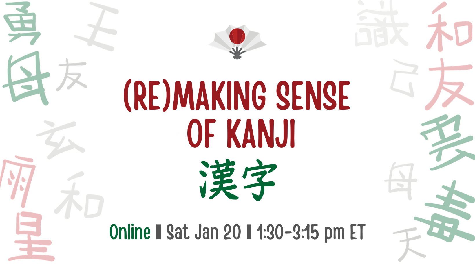 (Re)Making Sense of Kanji The Japan Foundation, Toronto
